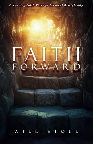 Faith Forward by Will Stoll