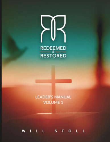 Redeemed and Delivered Leader's Manual 1 by Will Stoll