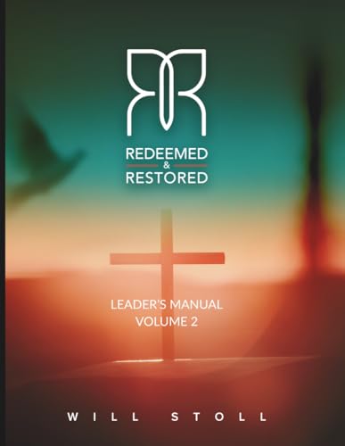 Redeemed and Restored Leader's Manual 2 by Will Stoll