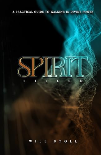 Spirit Filled by Will Stoll
